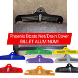DD26 Fishing Billet Aluminum Drain/Net Cover for Phoenix Boats